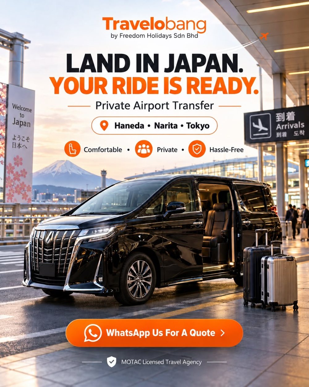 Land in Japan, your ride is ready — private airport transfer for Haneda, Narita and Tokyo. WhatsApp us for a quote.